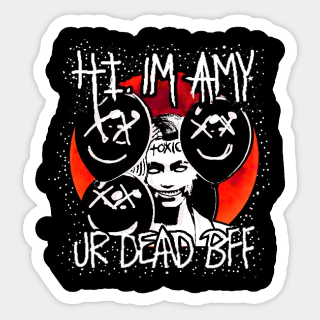 BAD AMY ''DEAD BFF'' Sticker by KVLI3N